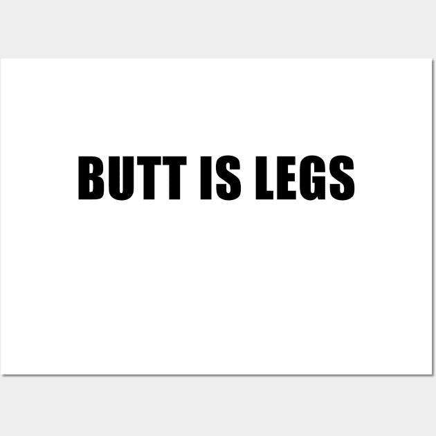 Butt Is Legs (Hank Green) Wall Art by quoteee